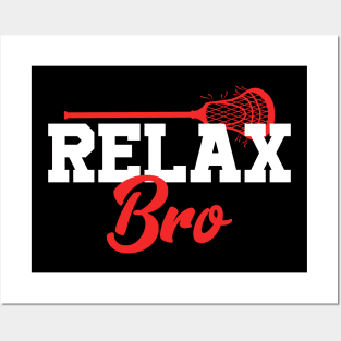 Relax Bro Lacrosse Posters and Art